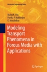 Modeling Transport Phenomena in Porous Media with Applications - Book