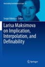 Larisa Maksimova on Implication, Interpolation, and Definability - Book