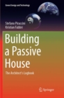 Building a Passive House : The Architect's Logbook - Book