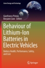 Behaviour of Lithium-Ion Batteries in Electric Vehicles : Battery Health, Performance, Safety, and Cost - Book