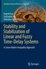 Stability and Stabilization of Linear and Fuzzy Time-Delay Systems : A Linear Matrix Inequality Approach - Book
