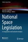 National Space Legislation : A Comparative and Evaluative Analysis - Book
