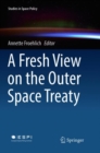 A Fresh View on the Outer Space Treaty - Book