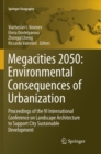 Megacities 2050: Environmental Consequences of Urbanization : Proceedings of the VI International Conference on Landscape Architecture to Support City Sustainable Development - Book