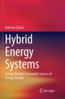 Hybrid Energy Systems : Driving Reliable Renewable Sources of Energy Storage - Book