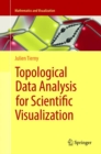 Topological Data Analysis for Scientific Visualization - Book
