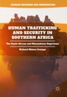 Human Trafficking and Security in Southern Africa : The South African and Mozambican Experience - Book