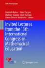 Invited Lectures from the 13th International Congress on Mathematical Education - Book