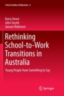 Rethinking School-to-Work Transitions in Australia : Young People Have Something to Say - Book
