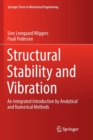 Structural Stability and Vibration : An Integrated Introduction by Analytical and Numerical Methods - Book