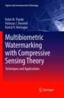 Multibiometric Watermarking with Compressive Sensing Theory : Techniques and Applications - Book