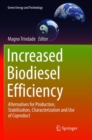 Increased Biodiesel Efficiency : Alternatives for Production, Stabilization, Characterization and Use of Coproduct - Book