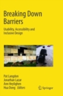 Breaking Down Barriers : Usability, Accessibility and Inclusive Design - Book