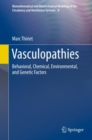 Vasculopathies : Behavioral, Chemical, Environmental, and Genetic Factors - Book