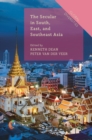 The Secular in South, East, and Southeast Asia - Book