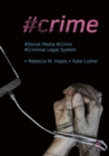 #Crime : Social Media, Crime, and the Criminal Legal System - Book