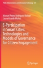 E-Participation in Smart Cities: Technologies and Models of Governance for Citizen Engagement - Book