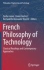French Philosophy of Technology : Classical Readings and Contemporary Approaches - Book