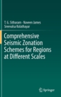 Comprehensive Seismic Zonation Schemes for Regions at Different Scales - Book