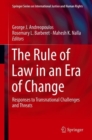 The Rule of Law in an Era of Change : Responses to Transnational Challenges and Threats - Book