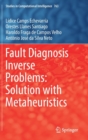 Fault Diagnosis Inverse Problems: Solution with Metaheuristics - Book