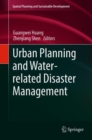 Urban Planning and Water-related Disaster Management - Book