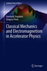 Classical Mechanics and Electromagnetism in Accelerator Physics - Book