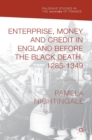 Enterprise, Money and Credit in England before the Black Death 1285-1349 - Book