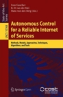 Autonomous Control for a Reliable Internet of Services : Methods, Models, Approaches, Techniques, Algorithms, and Tools - Book