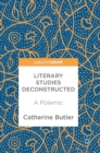 Literary Studies Deconstructed : A Polemic - Book