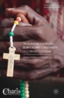Traditional Churches, Born Again Christianity, and Pentecostalism : Religious Mobility and Religious Repertoires in Urban Kenya - Book