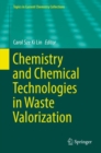 Chemistry and Chemical Technologies in Waste Valorization - eBook