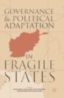 Governance and Political Adaptation in Fragile States - Book
