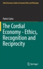 The Cordial Economy - Ethics, Recognition and Reciprocity - Book