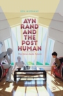 Ayn Rand and the Posthuman : The Mind-Made Future - Book