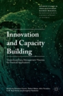 Innovation and Capacity Building : Cross-disciplinary Management Theories for Practical Applications - Book