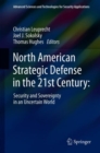North American Strategic Defense in the 21st Century: : Security and Sovereignty in an Uncertain World - Book