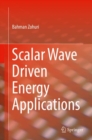 Scalar Wave Driven Energy Applications - Book