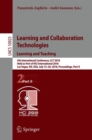 Learning and Collaboration Technologies. Learning and Teaching : 5th International Conference, LCT 2018, Held as Part of HCI International 2018, Las Vegas, NV, USA, July 15-20, 2018, Proceedings, Part - Book