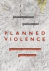 Planned Violence : Post/Colonial Urban Infrastructure, Literature and Culture - Book