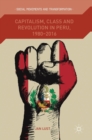 Capitalism, Class and Revolution in Peru, 1980-2016 - Book