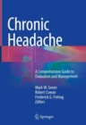 Chronic Headache : A Comprehensive Guide to Evaluation and Management - Book
