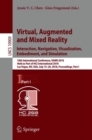 Virtual, Augmented and Mixed Reality: Interaction, Navigation, Visualization, Embodiment, and Simulation : 10th International Conference, VAMR 2018, Held as Part of HCI International 2018, Las Vegas, - Book