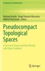 Pseudocompact Topological Spaces : A Survey of Classic and New Results with Open Problems - Book