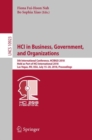 HCI in Business, Government, and Organizations : 5th International Conference, HCIBGO 2018, Held as Part of HCI International 2018, Las Vegas, NV, USA, July 15-20, 2018, Proceedings - Book