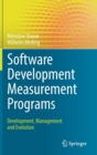Software Development Measurement Programs : Development, Management and Evolution - Book