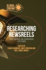 Researching Newsreels : Local, National and Transnational Case Studies - Book