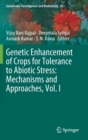 Genetic Enhancement of Crops for Tolerance to Abiotic Stress: Mechanisms and Approaches, Vol. I - Book