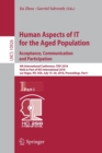 Human Aspects of IT for the Aged Population. Acceptance, Communication and Participation : 4th International Conference, ITAP 2018, Held as Part of HCI International 2018, Las Vegas, NV, USA, July 15- - Book