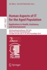 Human Aspects of IT for the Aged Population. Applications in Health, Assistance, and Entertainment : 4th International Conference, ITAP 2018, Held as Part of HCI International 2018, Las Vegas, NV, USA - Book